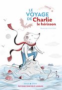 Voyage de Charlie le hérisson (Le)